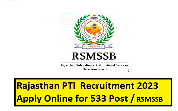 Rajasthan PTI Recruitment 2023 Apply Online for 533 Post